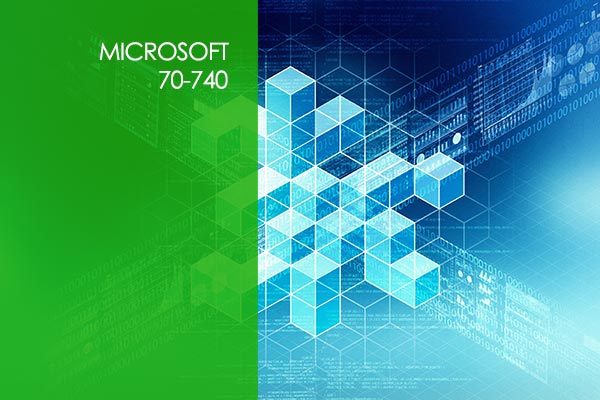 Microsoft 70-740 Installation, Storage & Compute with Windows Server 2016