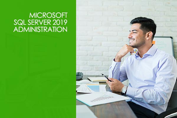 Microsoft SQL Server 2019 Administration